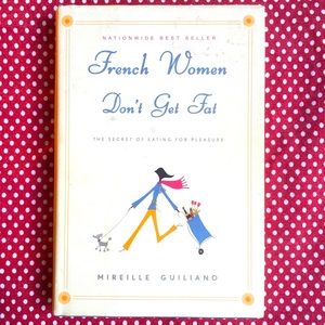 French Women Don’t Get Fat